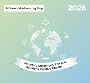 A Oneworldcolumn.org Blog overview focusing on global challenges such as environmental protection, social justice, sustainable living, human rights, and international cooperation, supported by research-driven insights and visual data charts.